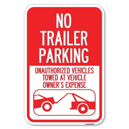 Parking Restriction Sign No Trailer Park Heavy-Gauge Aluminum Sign